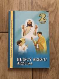 Podręcznik do religii dla 2 klasy Bliscy sercu Jezusa