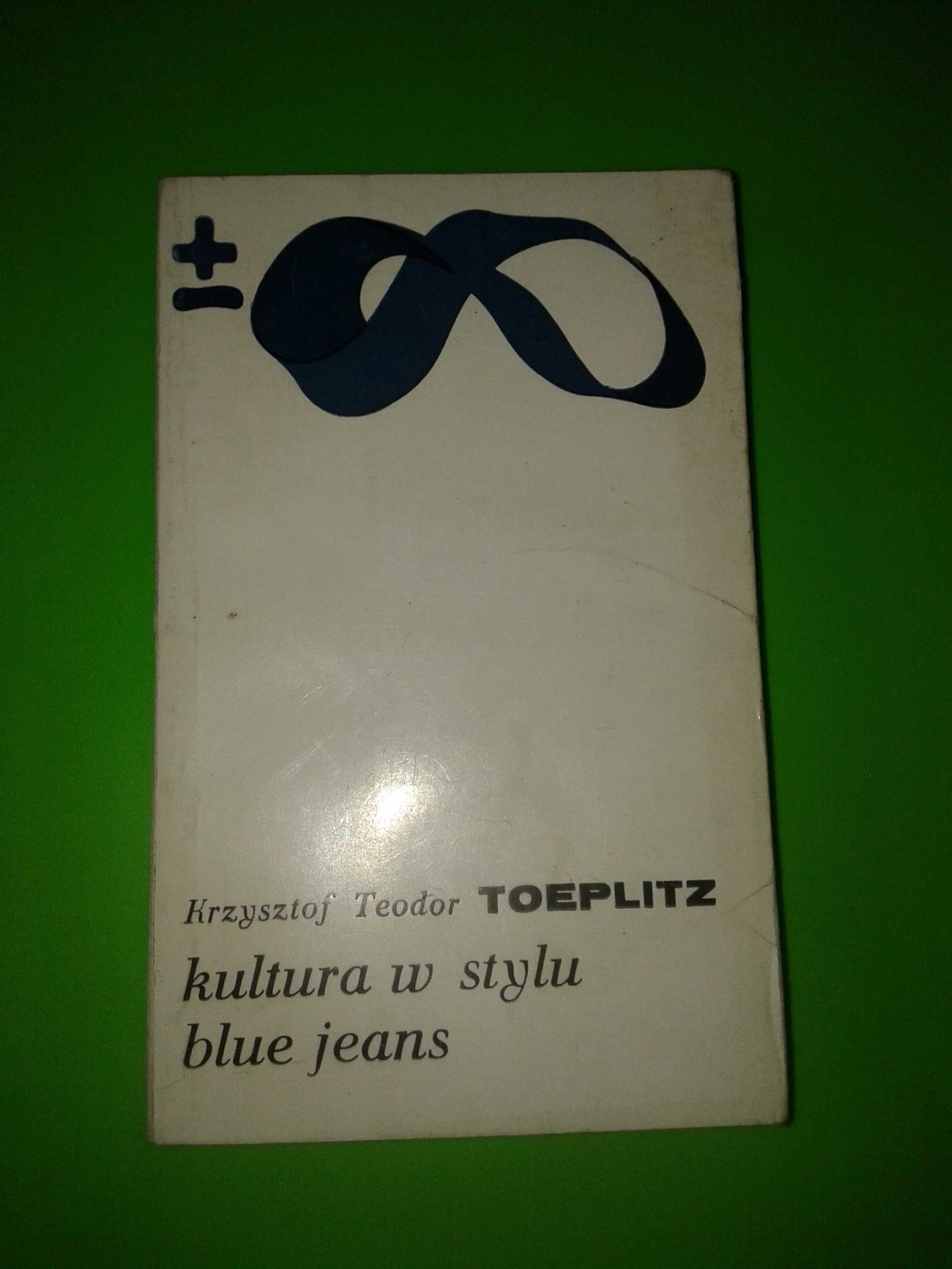 Kultura w stylu blue jeans - Krzysztof Teodor Toeplitz