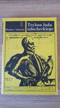 Wacław Sobieski - Trybun Ludu Szlacheckiego