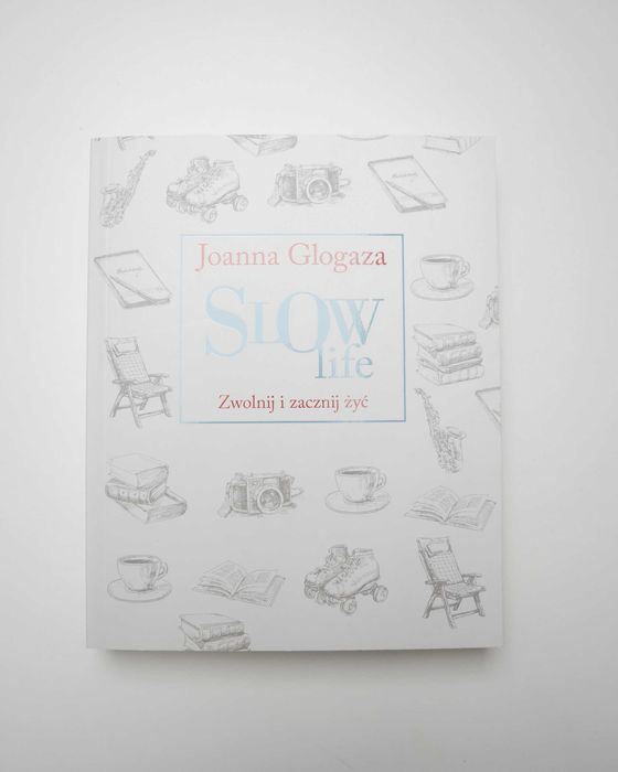 Slow life, J. Glogaza.