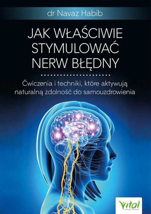 Jak właściwie stymulować nerw błędny. Ćwiczenia i techniki, które  MK