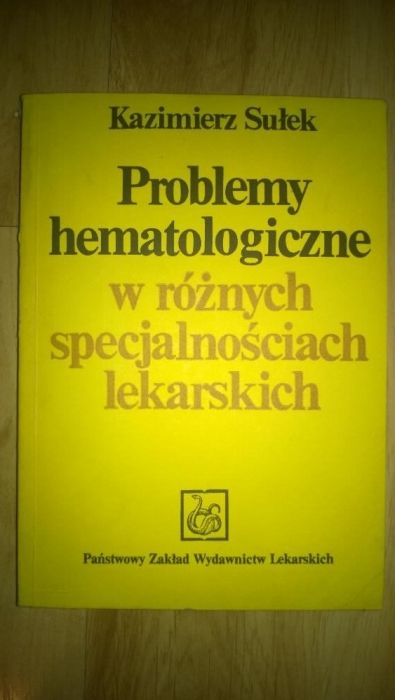 Problemy hematologiczne w róznych specjalnosciach lekarskich, K. Sułek