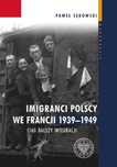 Imigranci polscy we Francji 1939, 1949 Ipn Paweł Sękowski Rok wydania