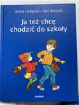 Ja też chcę chodzić do szkoły wydawnictwo Zakamarki