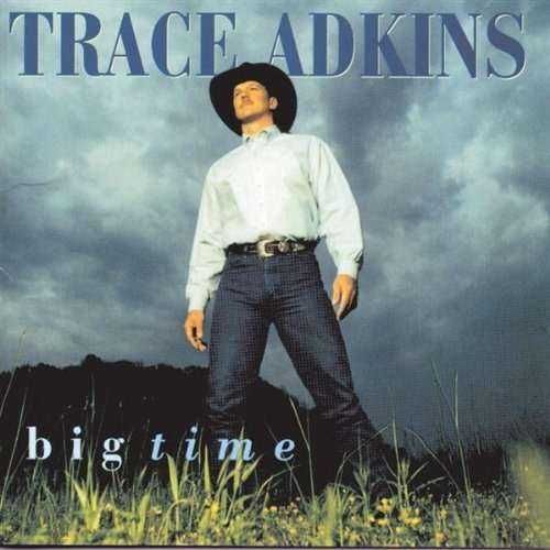 Trace Adkins "Big Time"