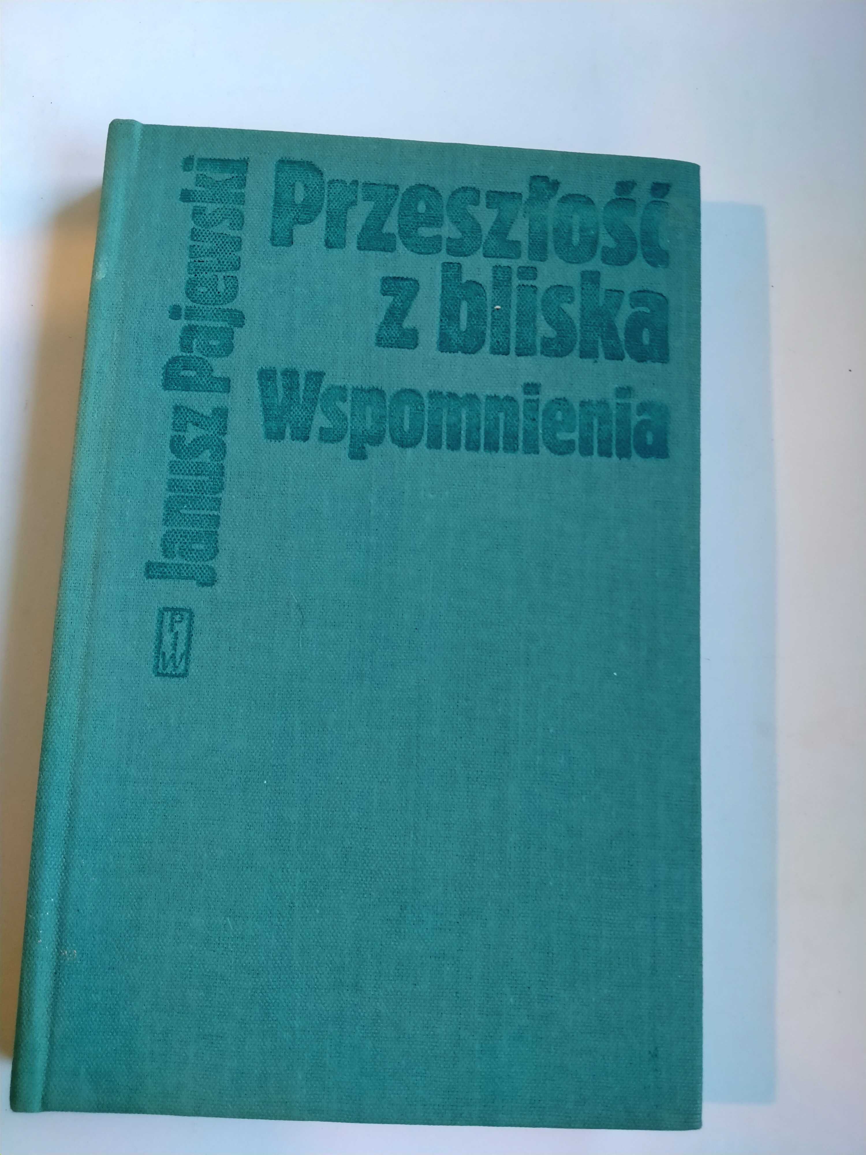Przeszłość z bliska Wspomnienia - Janusz Pajewski