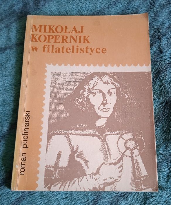 Mikołaj Kopernik w filatelistyce - Roman Puchniarski