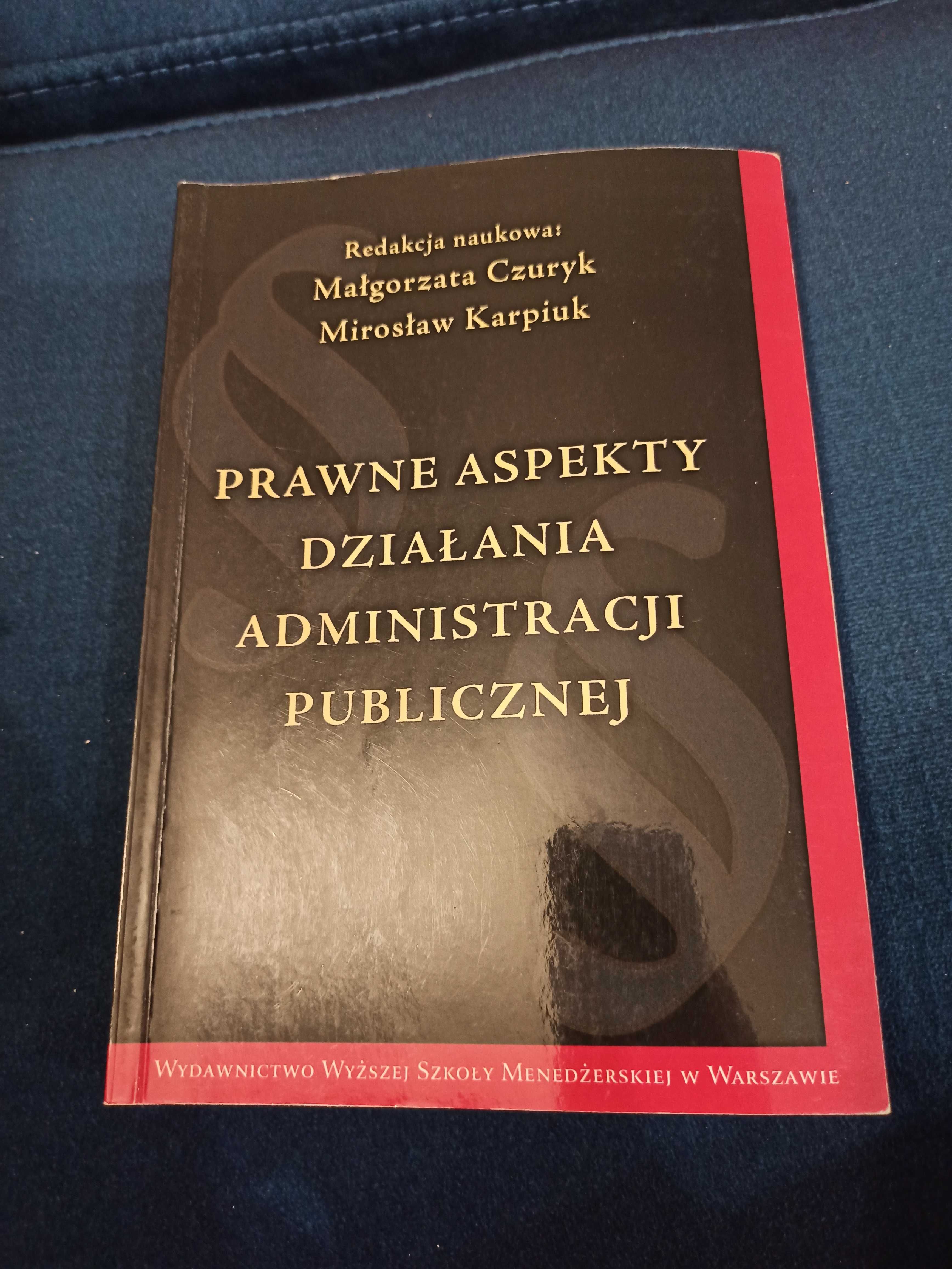 Prawne aspekty działania administracji publicznej Czuryk