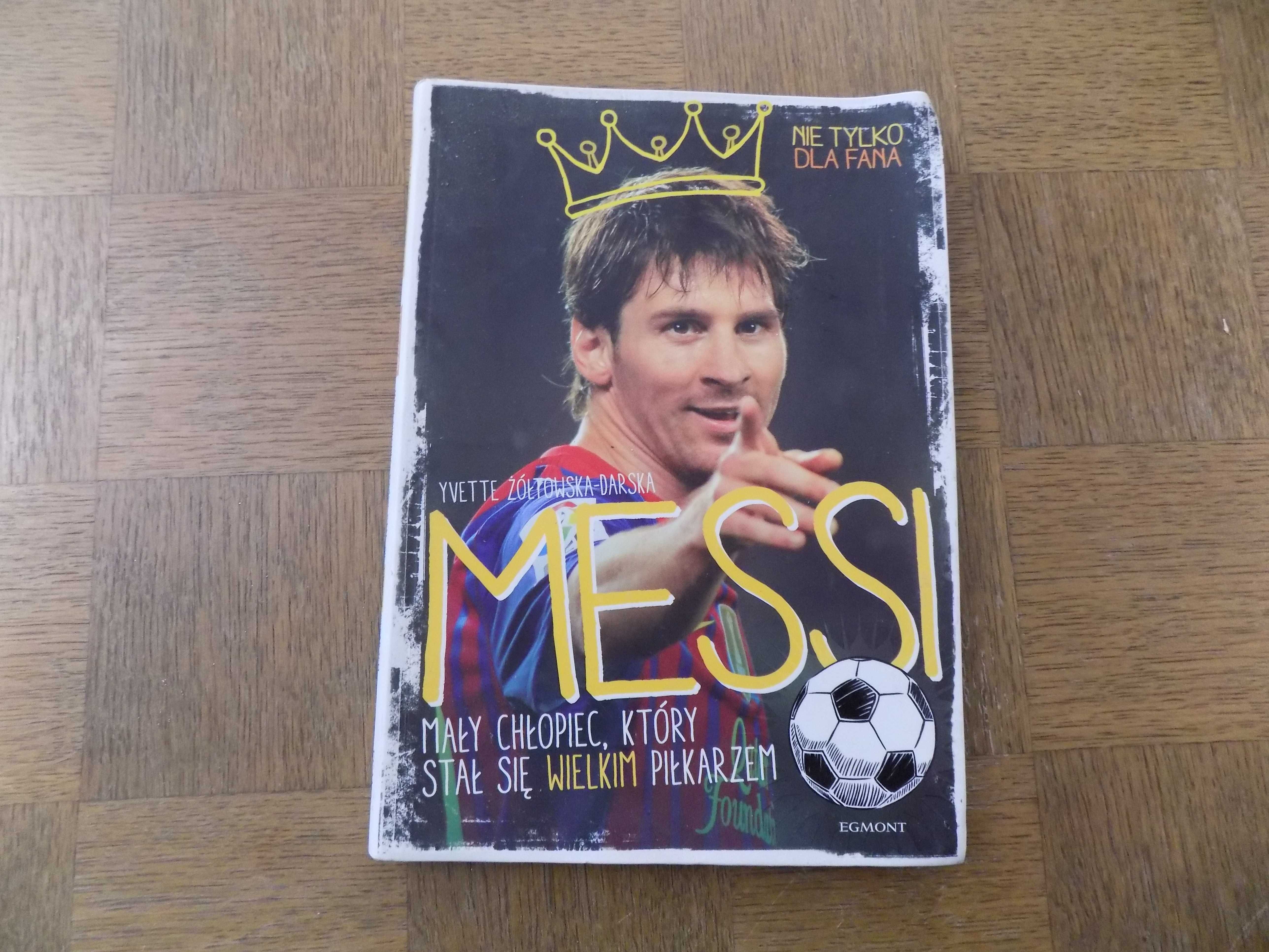 Książka Messi Mały chłopiec, który stał się wielkim piłkarzem