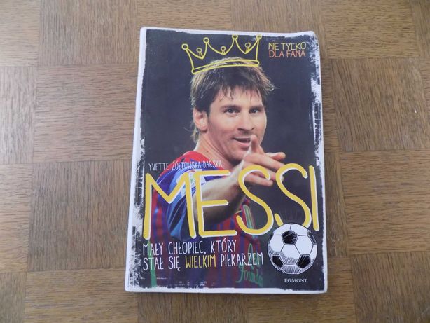 Książka Messi Mały chłopiec, który stał się wielkim piłkarzem