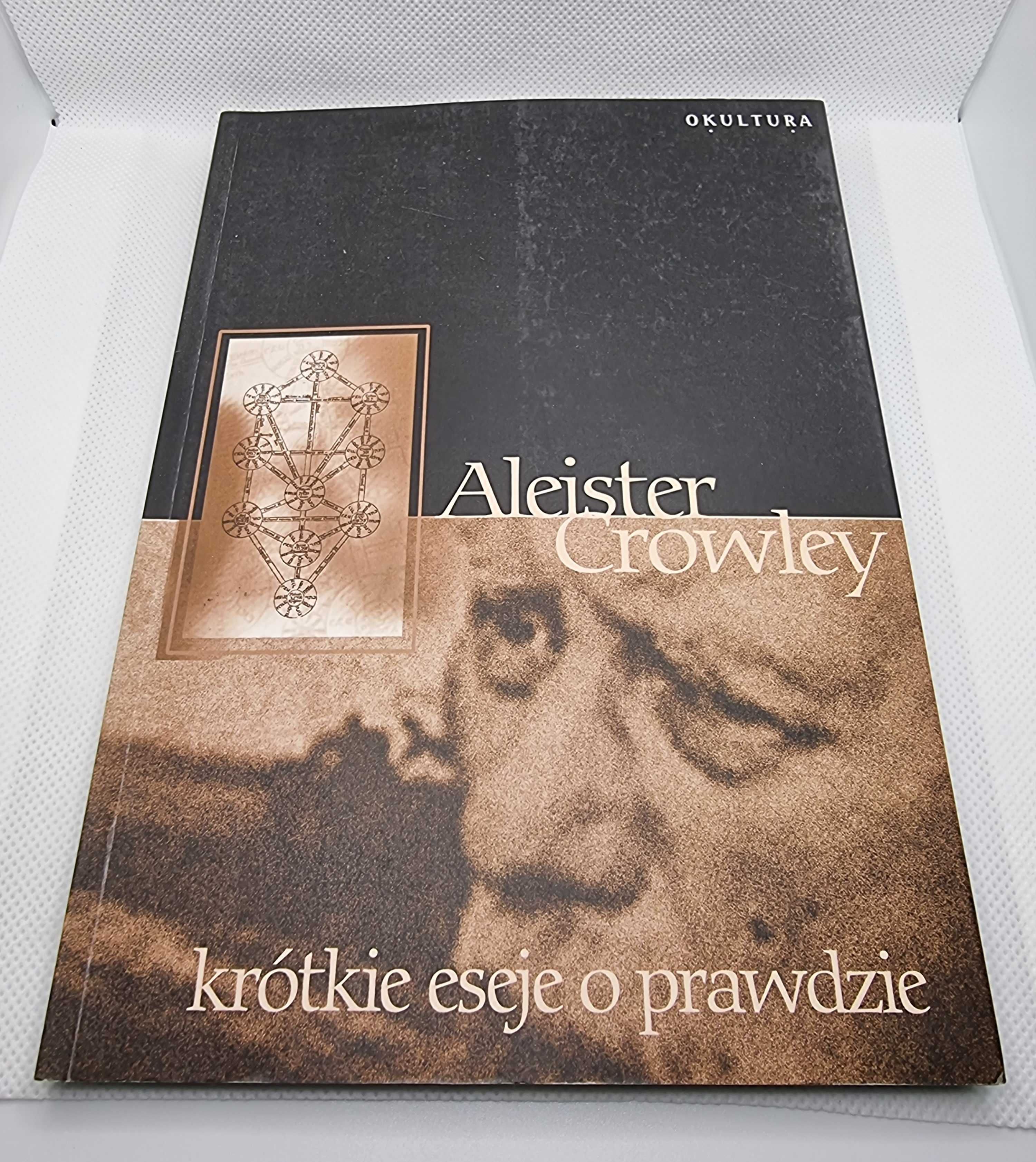 Eseje o prawdzie Aleister Crowley Pogłęb swoje zrozumienie magii
