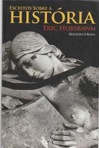 Escritos sobre a história-Eric Hobsbawm-Relógio d'Água