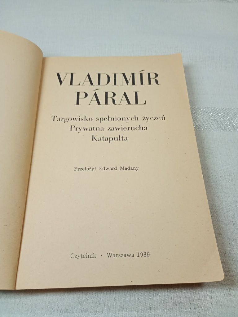 Targowisko spełnionych marzeń. Prywatna zawierucha. Katapulta. Paral