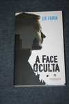[] A Face Oculta - J. R. Faria