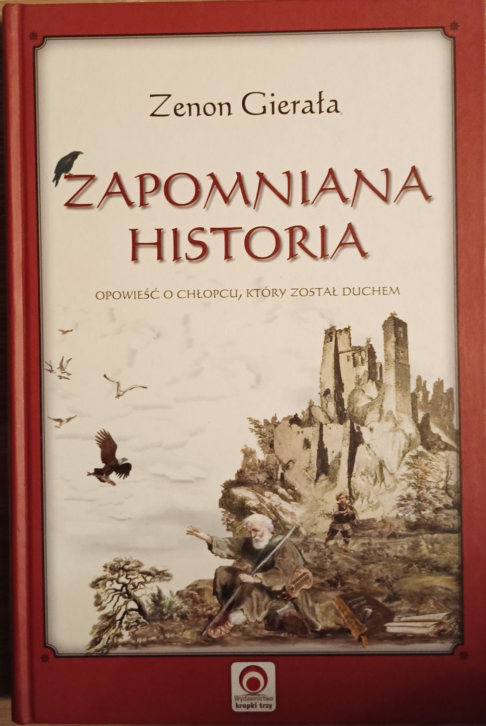 Zapomniana Historia " Zenon Gierała