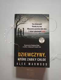 "Dziewczyny, które zabiły Chloe" Alex Marwood