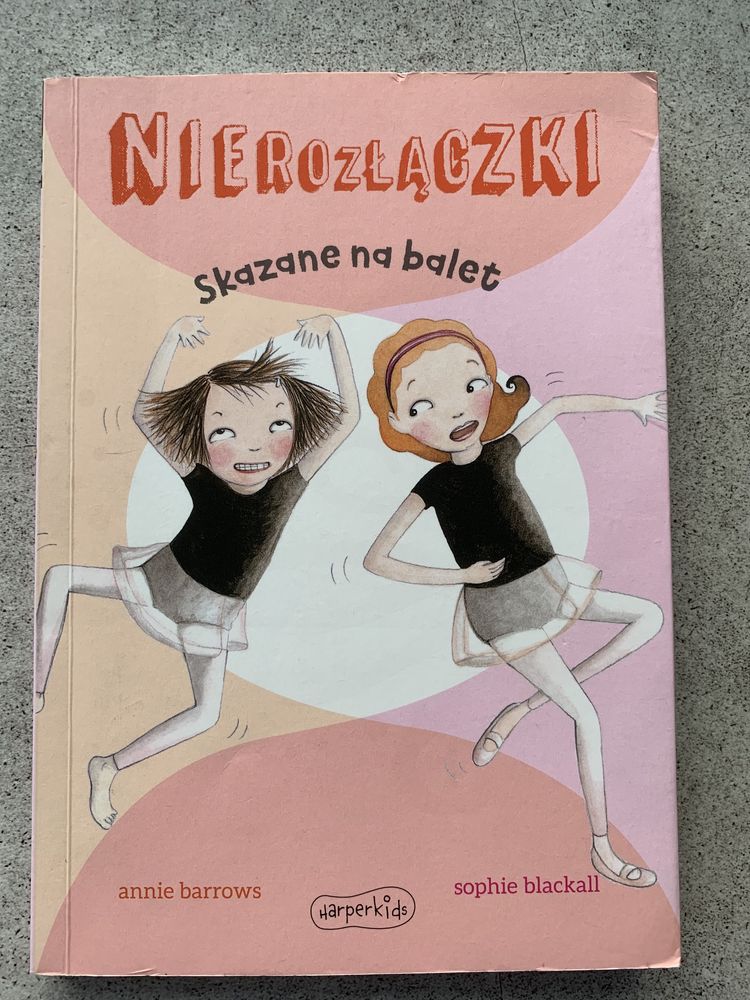 Nierozłączki Skazane na Balet A. Barrows S. Blackall