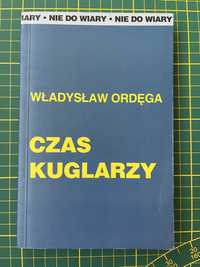 Czas kuglarzy - Władysław Ordęga
