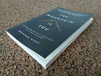 The Mountain Is You: Transforming Self-Sabotage Into Self-Mastery
