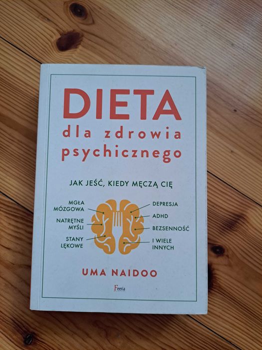 "Dieta dla zdrowia psychicznego" Uma Naidoo