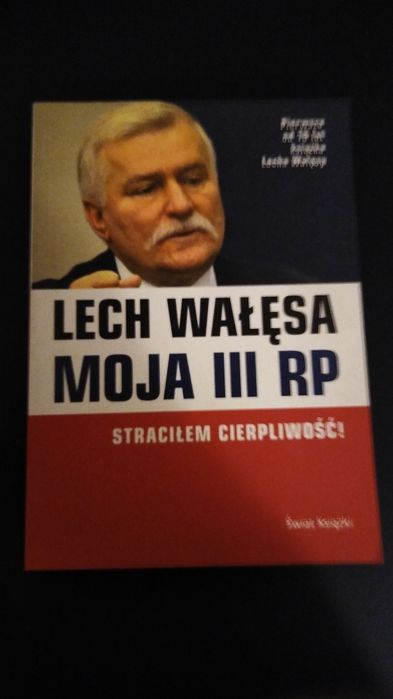Moja III RP. Lech Walesa