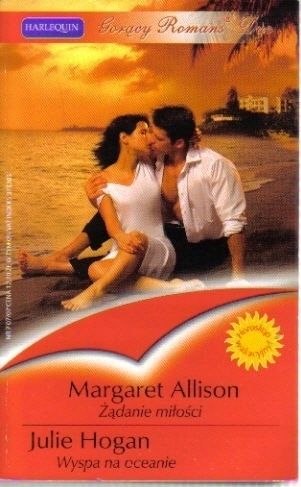 Żądanie Miłości. Wyspa Na Oceanie Julie Hogan, Margaret Allison