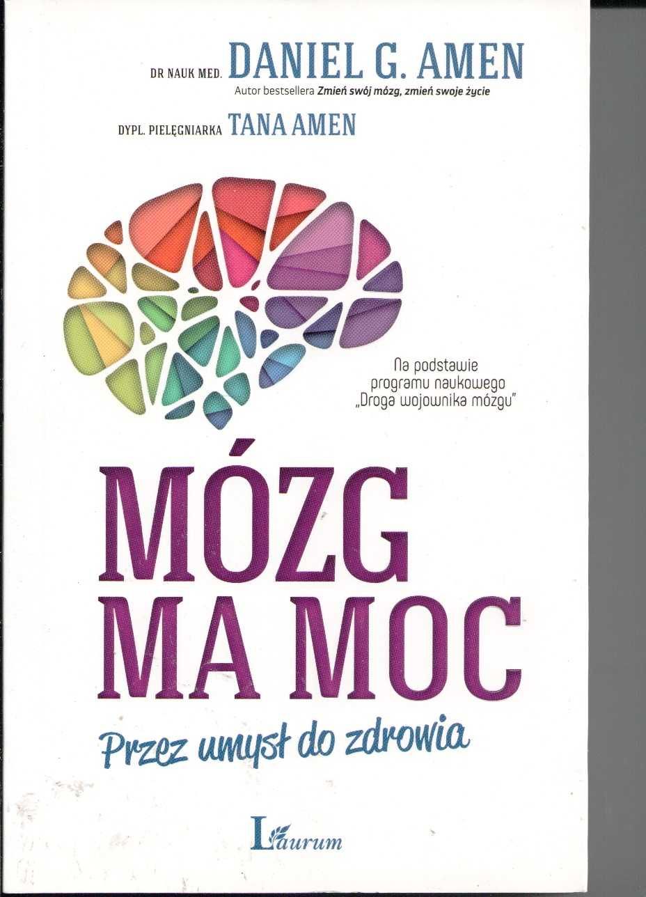 Mózg ma moc. Przez umysł do zdrowia Wydawnictwo Laurum
