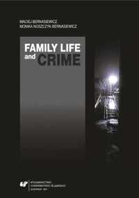 Family Life and Crime. Contemporary Research and.. - Maciej Bernasiew