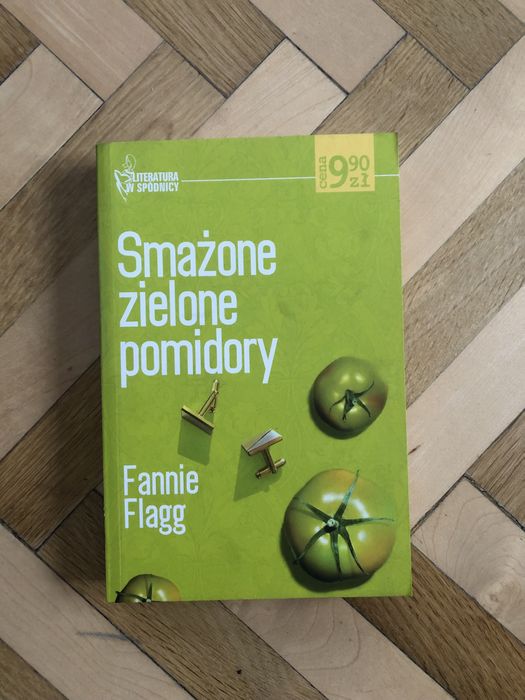 Fannie Flagg Smażone zielone pomidory