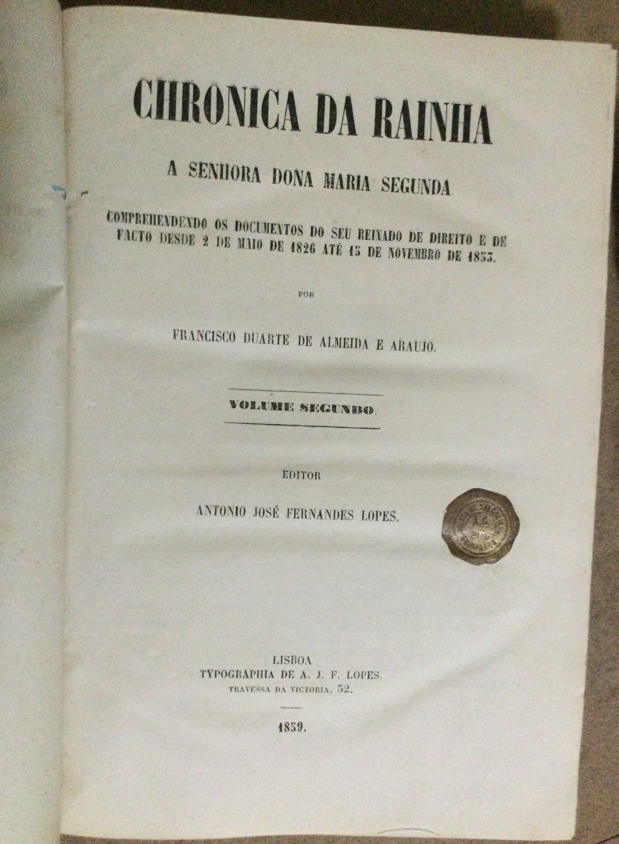 Chronica da Raínha D. Maria II - Francisco Duarte de Almeida e Araújo