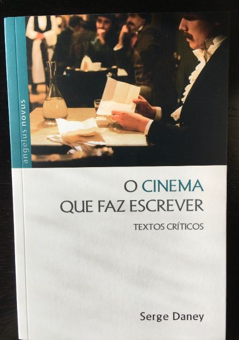 O Cinema que Faz Escrever: textos críticos