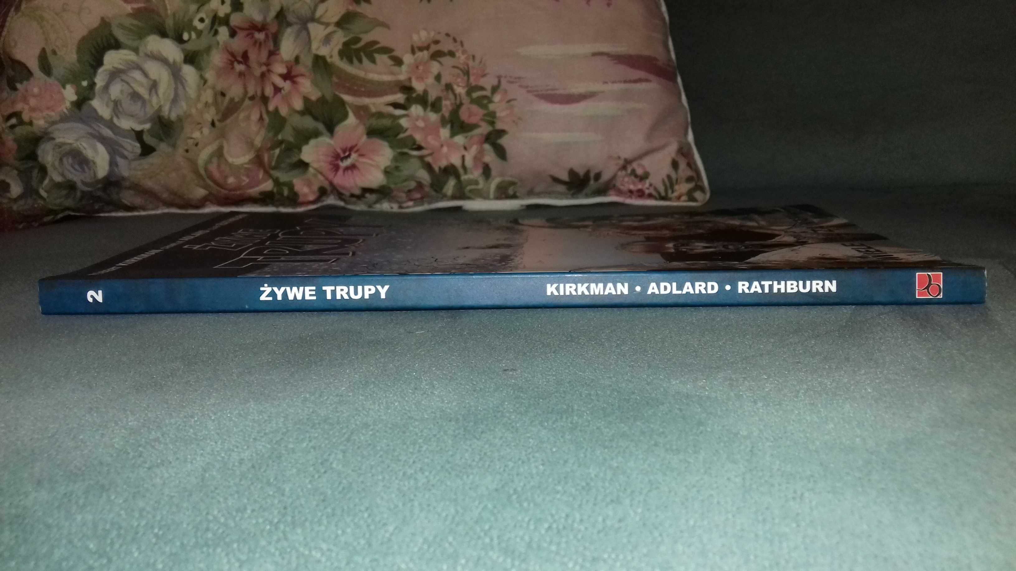 Żywe trupy tom 2 Wiele mil za nami Kirkman Adlard Rathburn