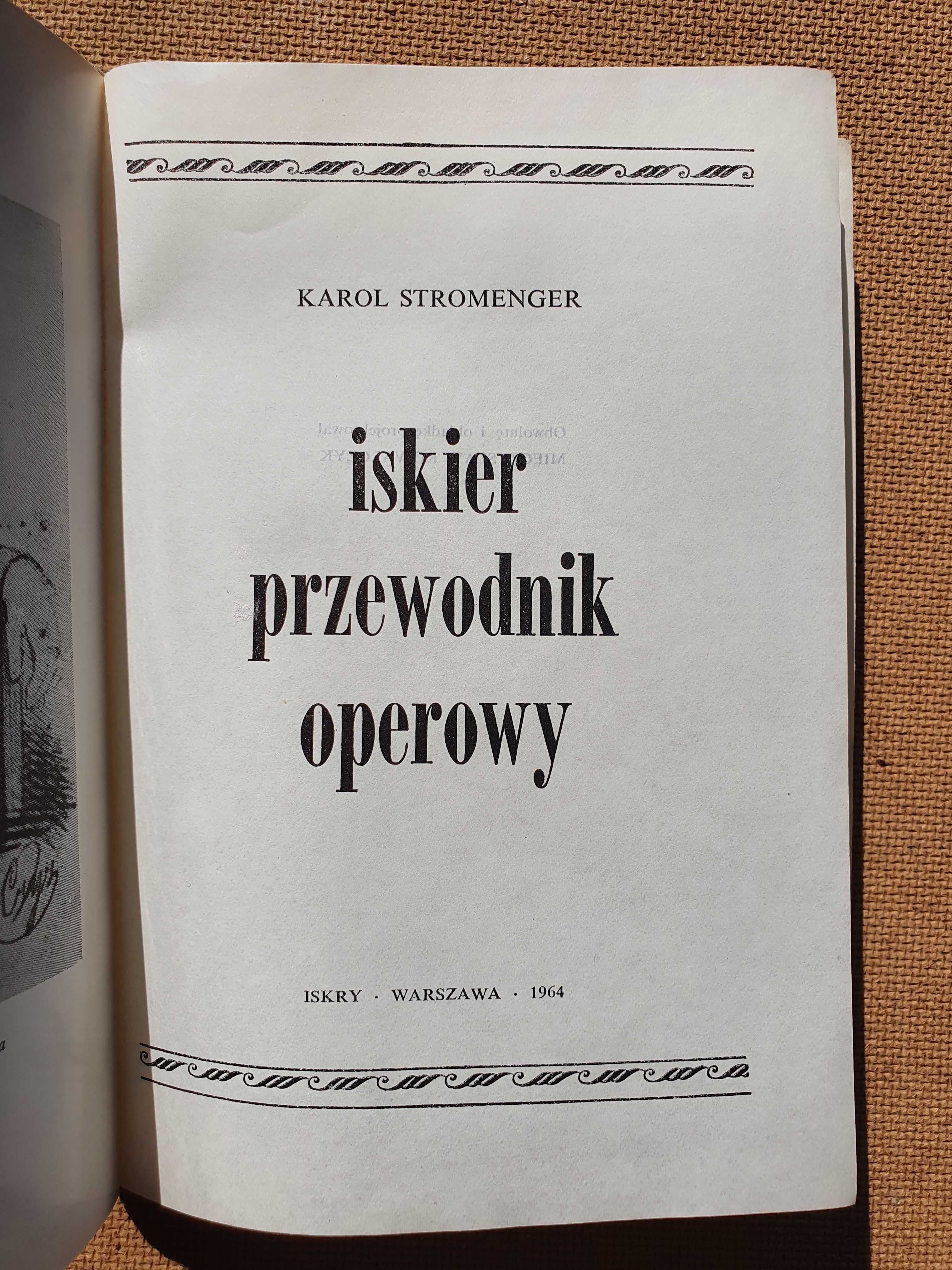 IPO Iskier Przewodnik Operowy - Karol Stromenger - 1964