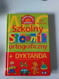 szkolny słownik ortograficzny dla klas 1-3 + dyktanda