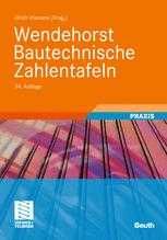 Wendehorst Bautechnische Zahlentafeln by Prof.Otto W. Wetzell