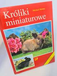 Króliki miniaturowe - Michael Mettler. Książka