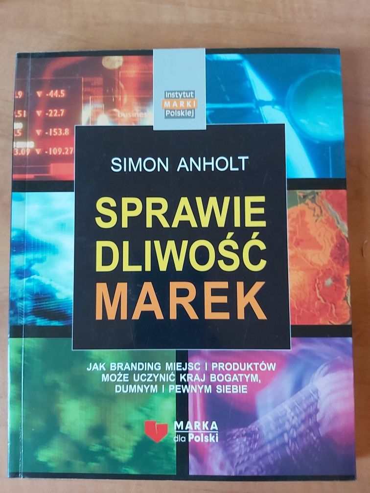 Sprawiedliwość marek. Simon Anholt UNIKAT