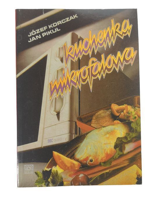 Kuchenka Mikrofalowa - Józef Korczak, Jan Pikul