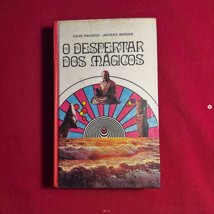 O despertar dos mágicos Autor: Louis Pauwels - Jacques Bergier