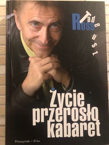 Życie przerosło kabaret. Tadeusz Ross.