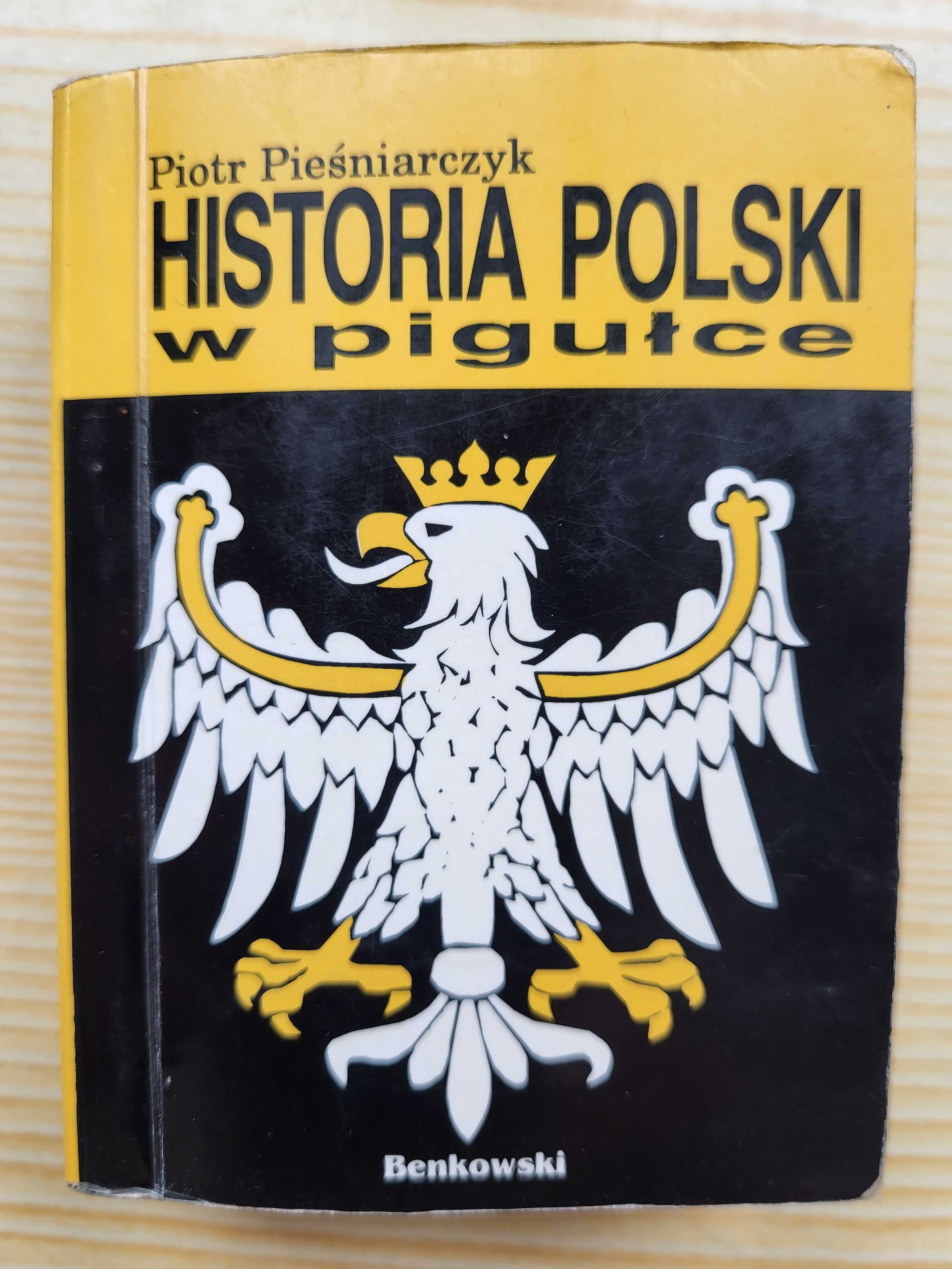 Piotr Pieśniarczyk "Historia Polski w pigułce" -stan DOBRY! - RZADKOŚĆ