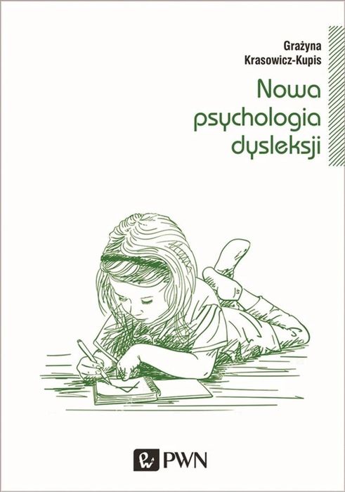 Nowa psychologia dysleksji Wydawnictwo Naukowe PWN Grażyna Krasowicz-