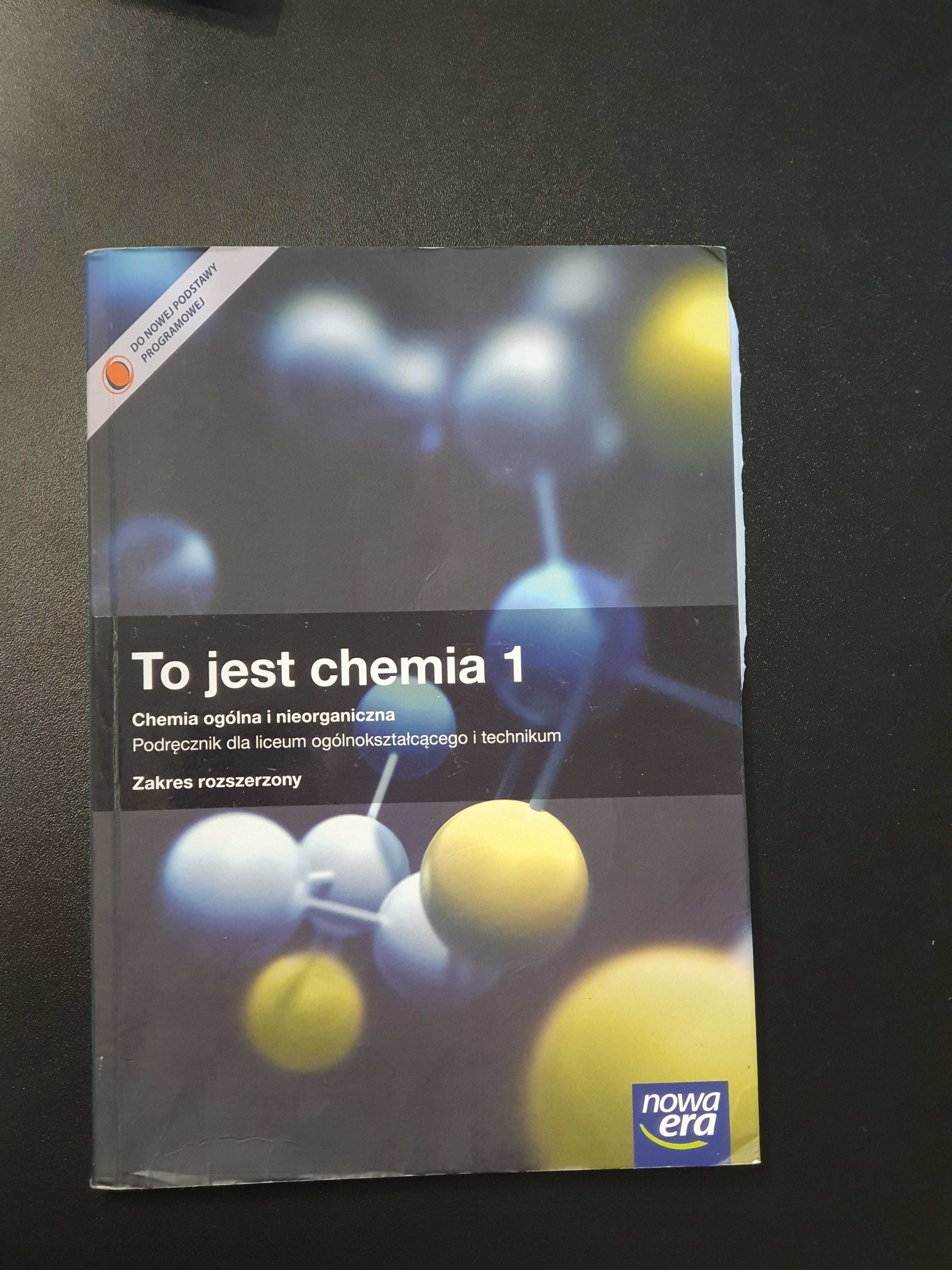 To jest Chemia 1. Podręcznik. Zakres Rozszerzony. Wydanie 2012.
