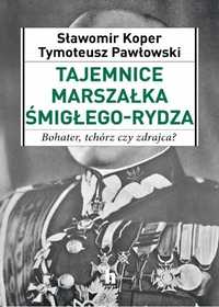 Tajemnice Marszałka Śmigłego-rydza