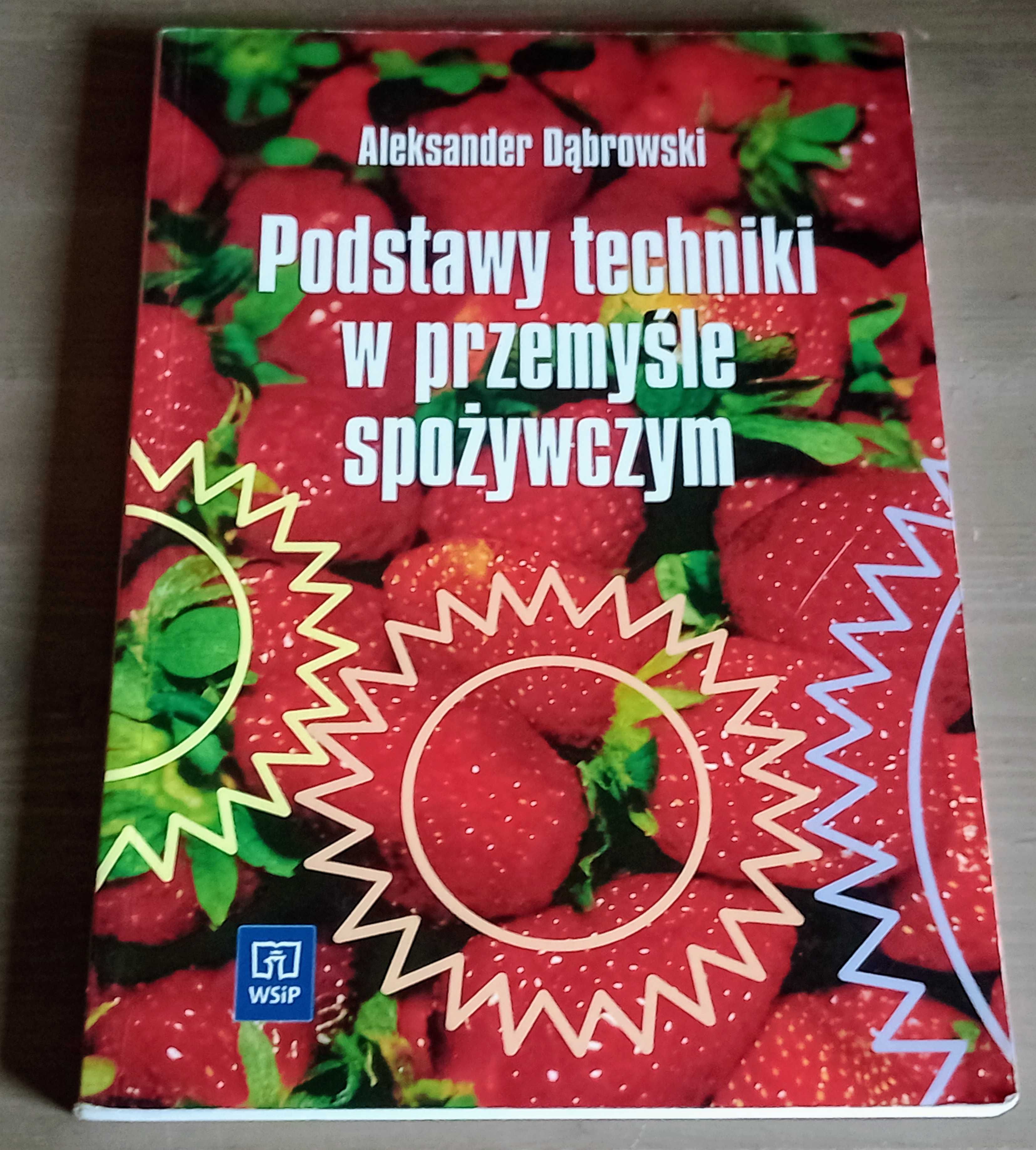 Podstawy techniki w przemyśle spożywczym Aleksander Dąbrowski