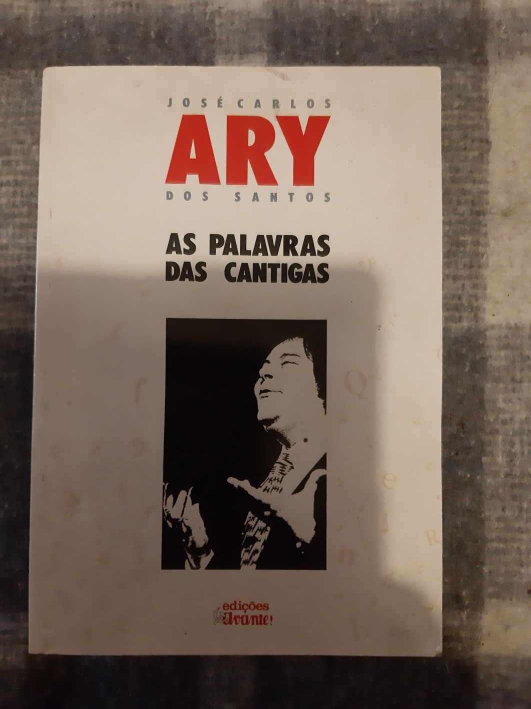 As Palavras das Cantigas - José Carlos Ary dos Santos