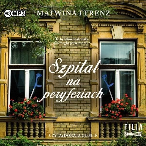 Szpital Na Peryferiach. Audiobook, Malwina Ferenz