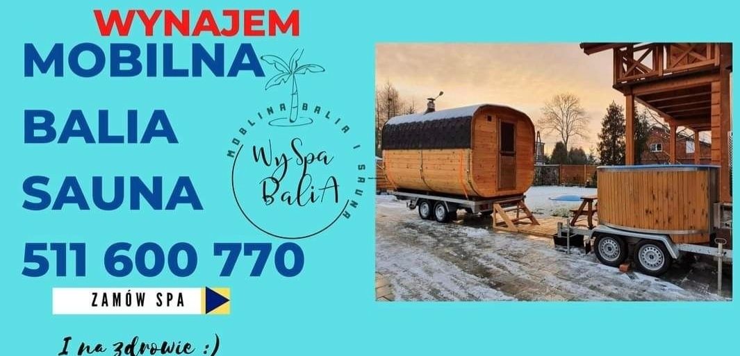 Mobilna balia i mobilna sauna Suwałki i okolice- mobilne spa - wynajem