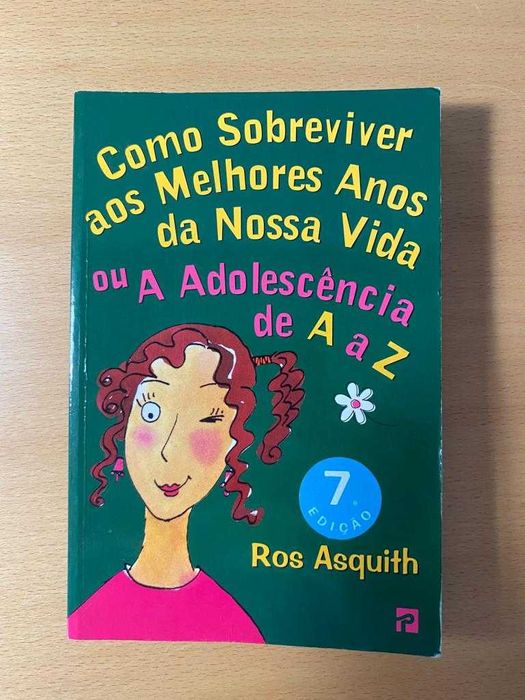 Como Sobreviver aos Melhores Anos da Nossa Vida de Ros Asquith