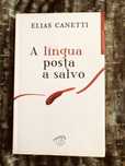 ELIAS CANETTI A Língua posta a salvo Jogo de Olhares Archote no Ouvido